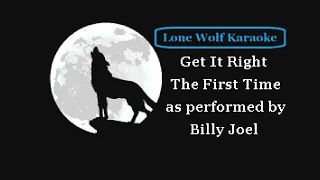 Billy Joel - Get It Right The First Time - Lone Wolf Karaoke