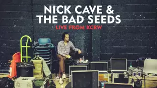 Nick Cave & The Bad Seeds - Higgs Boson Blues (Live From KCRW)