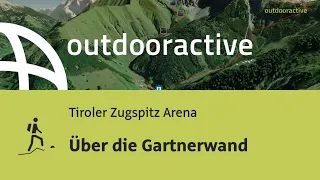 Bergtour in der Tiroler Zugspitz Arena: Über die Gartnerwand