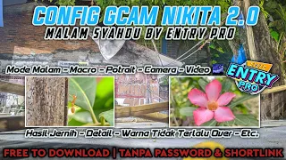 Config Gcam Nikita 2.0 Malam Syahdu By Entry Pro 🛄