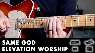 Same God - Elevation Worship (Guitar Tutorial) | 235+ Downloads Helix, HX Stomp, POD Go, HX Effects