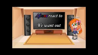 Aftons react to we want out/ part 4