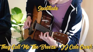 Soulitude - They Call Me The Breeze (John Mayer/Eric Clapton Cover)