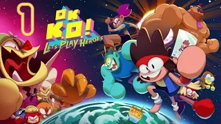 O.K. K.O. Let's Play Heroes! Playthrough Part 1 Let's Be Heroes?