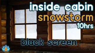[Black Screen] Wood Cabin Snowstorm: Blizzard Sounds: Snow Storm Ambience from Inside a Cabin