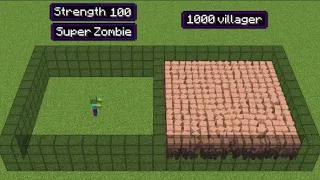 1000 villagers vs 1 super zombie (but superzombie has strength 100)