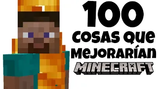 100 Cosas que MEJORARÍAN Minecraft