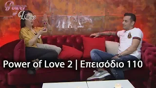 Power of Love 2 | Επεισόδιο 110