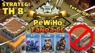 Strategi PeWiHo tanpa CC lagi nih? Let's Goo!! - Strategi TH 8 | COC Indonesia