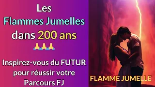Les Flammes Jumelles dans 200 ans - inspirez-vous du Futur #parcoursfj #flammejumelle #fj #amourvrai