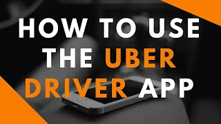 How to Use the Uber Driver App as a New Driver in 2024