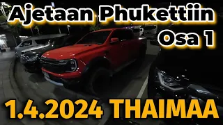Osa 1 Mennään Phukettiin Autolla 1.4.2024 Thaimaa