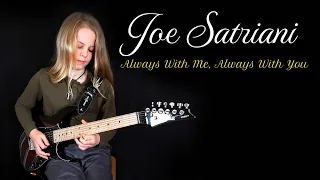 JOE SATRIANI - Always with me, Always with you - guitar cover - Bailey