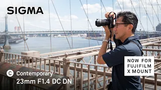 First Look: SIGMA 23mm F1.4 DC DN | Contemporary Lens for FUJIFILM X Mount Cameras