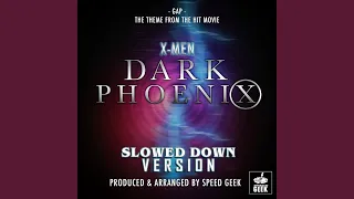 Gap (From "X-Men: Dark Phoenix") (Slowed Down Version)