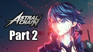 Astral Chain - Nintendo Switch Gameplay Walkthrough Part 2 (No Commentary)