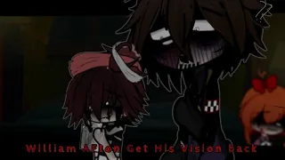 William Afton Get His Vision Back || Gacha Club Afton Family