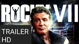 ROCKY VII "Return to boxing" Trailer #7 Sylvester Stallone | Rocky Balboa Returns 