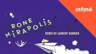 Rone - Mirapolis (Laurent Garnier Remix)