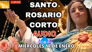 Santo Rosario Corto ( Audio) Miércoles 17 de Enero Misterios Dolorosos⭐ Rosario a La Virgen María