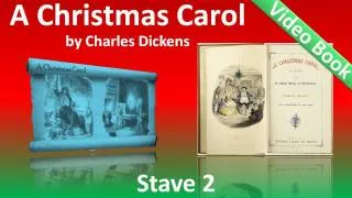 Stave 2 - A Christmas Carol by Charles Dickens - The First of the Three Spirits