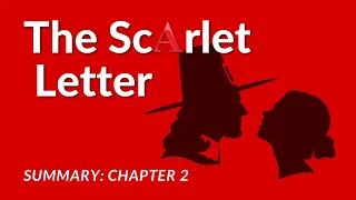 The Scarlet Letter by Nathaniel Hawthorne: Chapter 2 Summary & Analysis