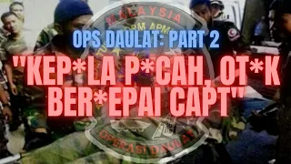 T4K KU4T J4NGAN T3NGOK! | OPS DAULAT | LAHAD DATU | PENGALAMAN NGERI | KOR KESIHATAN DIRAJA