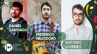 Hora do Rango - Daniel Santiago, Antonio Loureiro e Frederico Heliodoro