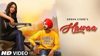 Hawaa (Full Song) Grann Sidhu | Nikki Kaur | B Praak | Jaani | Latest Punjabi Songs 2019