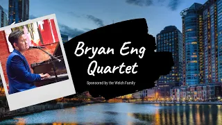 Bryan Eng Quartet | Live from Chicago