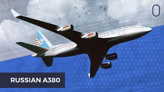 Russia’s Answer To The Airbus A380: The Sukhoi KR-860