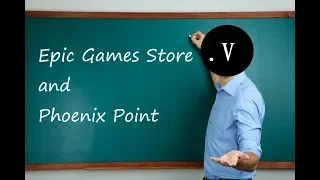 Phoenix Point and Epic Store