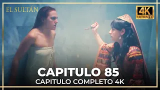 El Sultán | Capitulo 85 Completo (4K)