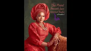 The Point Smooth Jazz Internet Radio 08.23.23