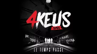 4Keus Gang - Le Temps Passe PAROLES