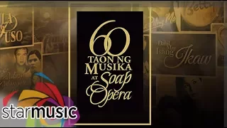 60 Taon ng Musika at Soap Opera | Non-Stop OPM Songs ♪