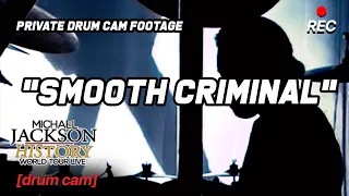 "Smooth Criminal" Sugarfoot DRUM CAM - HIStory Tour