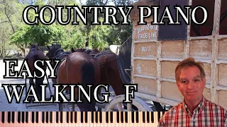COUNTRY PIANO BY EAR!  EASY WALKING IN F!