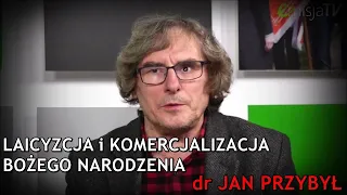 dr Jan Przybył o laicyzacji i komercjalizacji świąt Bożego Narodzenia (24.12.2022)