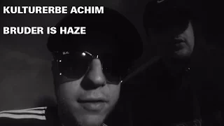 Kulturerbe Achim - Bruder is Haze (prod Don Dollar) // Heckmeck Premiere