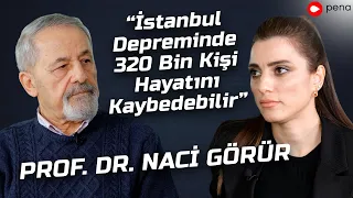 "Depremde Hayatını Kaybedecek İnsanların Sayısını Çarpıtıyorlar" Naci Görür Haftanın Röportajı’nda