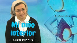 MI NIÑO INTERIOR - PSICOLOGIA Y FE - HNA GLENDA OFICIAL