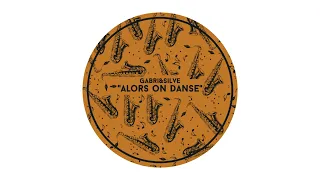 GABRI&SILVE - Alors On Danse (OUT ON BLANC)