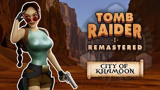 Tomb Raider I Remastered - Level 10: City of Khamoon | Complete Walkthrough (No Commentary)