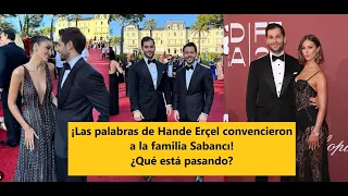 Hande Erçel's words convinced the Sabancı family!