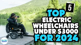 ✅Top 5 Electric Wheelchairs Under $3000 For 2024-✅ Don't Buy Before Watching This