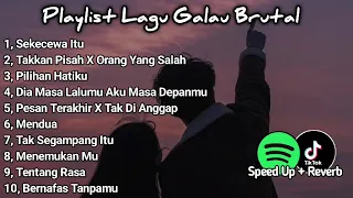 Playlist Lagu Galau Brutal🥀 Viral TikTok 2024