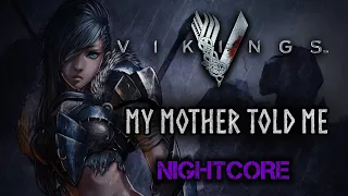 [Female Cover] VIKINGS – My Mother Told Me [NIGHTCORE Version by ANAHATA + Lyrics]