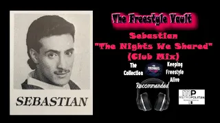 Sebastian "The Nights We Shared" (Club Mix) Latin Freestyle Music 1989