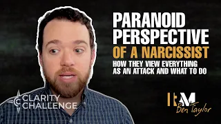 Paranoid Perspective of a Narcissist | How they view everything as an attack and what to do